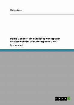 Paperback Doing Gender - Ein nützliches Konzept zur Analyse von Geschlechterasymmetrien? [German] Book