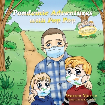 Pandemic Adventures with Pop Pop - Book #3 of the Adventures with Pop Pop