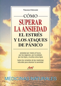 Paperback Cómo superar la ansiedad el estrés y los ataques de pánico [Spanish] Book