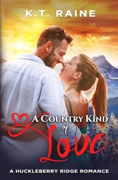 Paperback A Country Kind of Love: A Huckleberry Ridge Romance Book