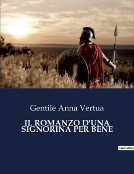 Paperback Il Romanzo d'Una Signorina Per Bene [Italian] Book