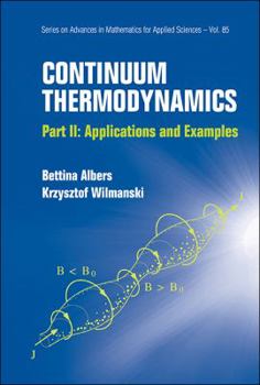 Hardcover Continuum Thermodynamics - Part II: Applications and Examples Book