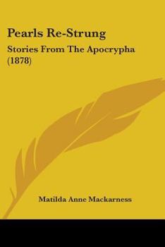 Paperback Pearls Re-Strung: Stories From The Apocrypha (1878) Book