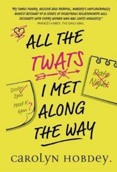 Paperback All the Twats I Met Along the Way Book