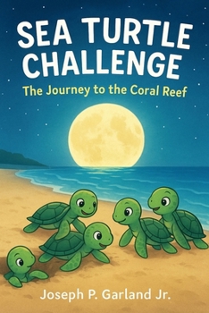 Sea Turtle Challenge The Journey to the Coral Reef