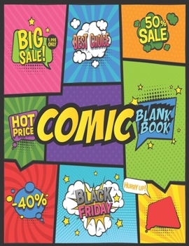 Paperback Blank Comic Book: A Large Sketchbook for Kids and Adults, Create Your Own Comics, Variety of Templates Blank Pages Book Drawing Book