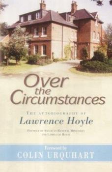 Hardcover Over the Circumstances: The Autobiography of Lawrence Hoyle Book