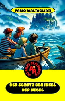 Der Schatz der Insel der Nebel (Il Nuovo Giallo per Ragazzi-Gli Amici di Albarossa) (German Edition)