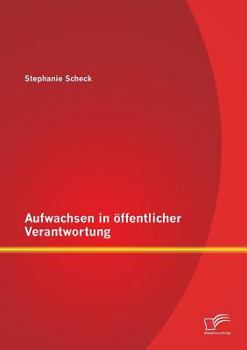 Paperback Aufwachsen in öffentlicher Verantwortung [German] Book