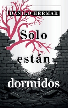 Solo están dormidos