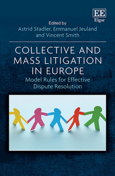 Hardcover Collective and Mass Litigation in Europe: Model Rules for Effective Dispute Resolution Book