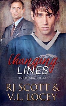 Changing Lines - Book #1 of the R.J. Scott & V.L. Locey Hockey Romance