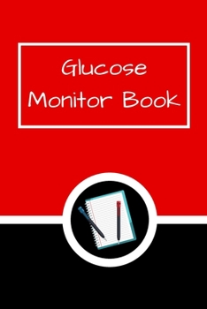 Paperback Glucose Monitor Book: Blood Sugar Log Book. Daily (One Year) Glucose Tracker Book