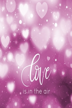 Love Is In The Air Valentine Gift Journal: Pretty Mauve Hearts Notebook-Journaling Diary/Composition Book-Blank Lined 6x9