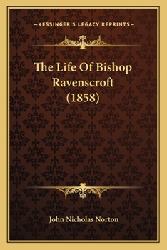 Paperback The Life Of Bishop Ravenscroft (1858) Book