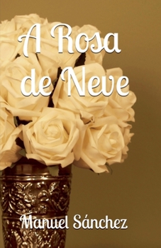Paperback A Rosa de Neve [Portuguese] Book