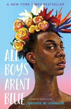 Hardcover All Boys Aren't Blue: A Memoir-Manifesto Book