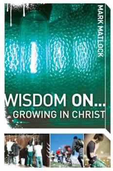 Paperback Wisdom On... Growing in Christ Book