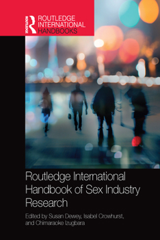 Paperback Routledge International Handbook of Sex Industry Research Book