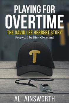 Paperback Playing for Overtime: The David Lee Herbert Story Book