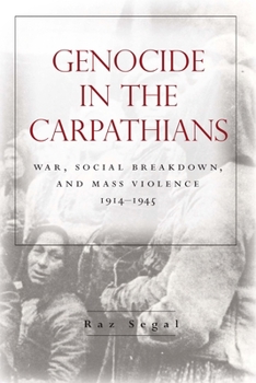 Paperback Genocide in the Carpathians: War, Social Breakdown, and Mass Violence, 1914-1945 Book