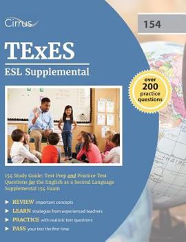 Paperback TExES ESL Supplemental 154 Study Guide: Test Prep and Practice Test Questions for the English as a Second Language Supplemental 154 Exam Book