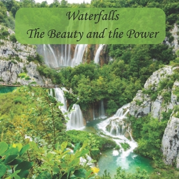Paperback Waterfalls: The Beauty and the Power Book