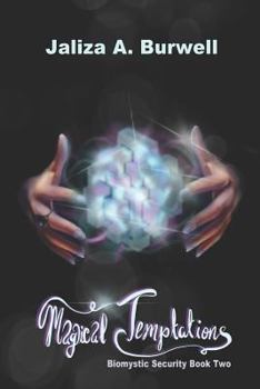 Magical Temptations - Book #2 of the Biomystic Security