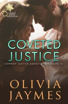 Coveted Justice - Book #15 of the Cowboy Justice Association