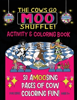 Paperback The Cows Go Moo Shuffle! Activity & Coloring Book