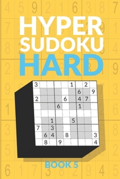 Paperback Hyper Sudoku Book 5: 200 Hard Sudoku Variant Puzzles Book