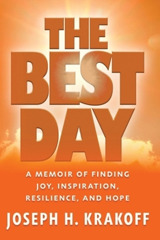Paperback The Best Day: A Memoir of Finding Joy, Inspiration, Resilience, and Hope Book