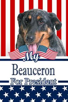 Paperback My Beauceron for President: 2020 Election Isometric Dot Paper Notebook 120 Pages 6x9 Book