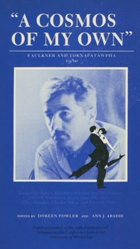 Paperback A Cosmos of My Own: Faulkner and Yoknapatawpha, 1980 Book
