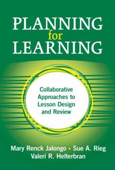 Paperback Planning for Learning: Collaborative Approaches to Lesson Design and Review Book