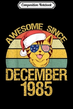 Composition Notebook: Awesome Since December 1985 34th Birthday Gift Cat Lover Journal/Notebook Blank Lined Ruled 6x9 100 Pages