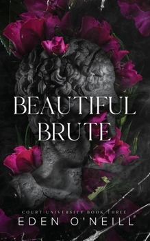Beautiful Brute: A Stepbrother College Romance - Book #3 of the Court University