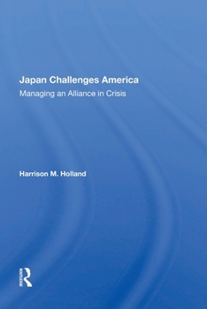 Paperback Japan Challenges America: Managing An Alliance In Crisis Book