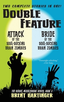 Split Screen: Attack of the Soul-Sucking Brain Zombies / Bride of the Soul-Sucking Brain Zombies - Book #3 of the Russel Middlebrook