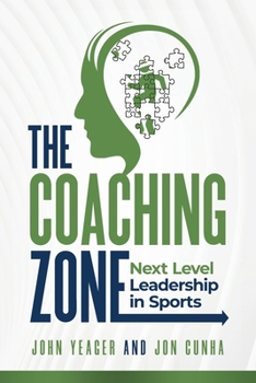 Paperback The Coaching Zone: Next Level Leadership in Sports Book