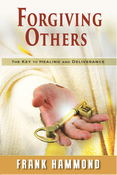 Paperback Forgiving Others: The Key to Healing & Deliverance Book