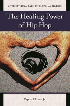 Hardcover The Healing Power of Hip Hop Book