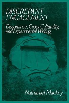 Paperback Discrepant Engagement: Dissonance, Cross-Culturality and Experimental Writing Book