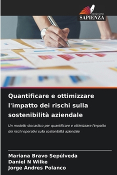 Paperback Quantificare e ottimizzare l'impatto dei rischi sulla sostenibilità aziendale [Italian] Book