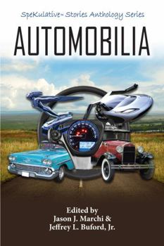 Automobilia (SpeKulative Stories Anthology Series)