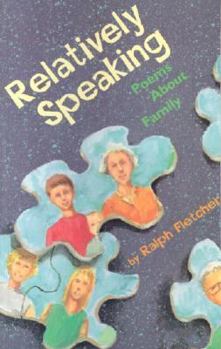 Paperback Relatively Speaking: Poems about Family Book