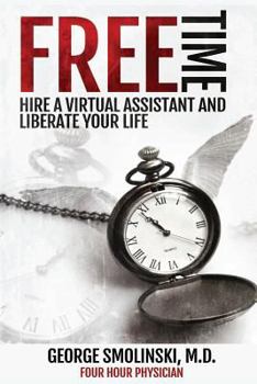 Paperback Free Time: Hire a Virtual Assistant and Liberate Your Life Book