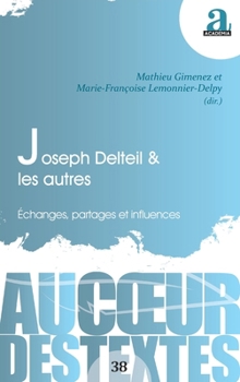 Joseph Delteil & Les Autres (Au Coeur Des Textes) (French Edition)