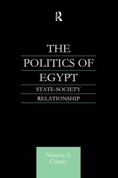 Hardcover The Politics of Egypt: State-Society Relationship Book