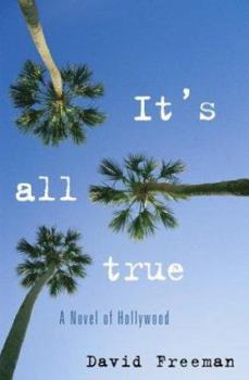 Hardcover It's All True: A Novel of Hollywood Book